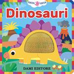 Dinosauri. Tocca tocca. Ediz. a colori