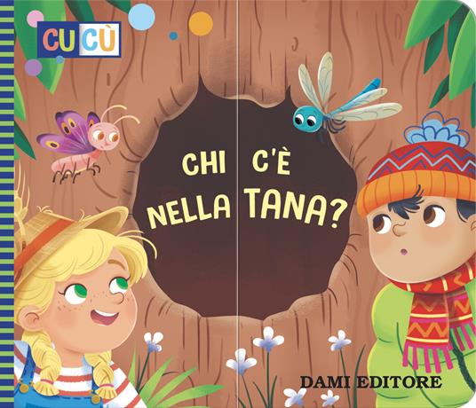 Chi c'è nella tana? Ediz. a colori - Anna Casalis - Libro - Dami