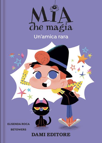 Un'amica rara. Mia che magia. Ediz. a colori - Elisenda Roca - copertina