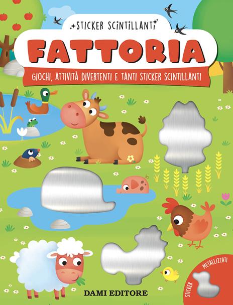 Fattoria. Giochi, attività divertenti e tanti sticker scintillanti. Ediz. a colori - Monica Fabbri - copertina