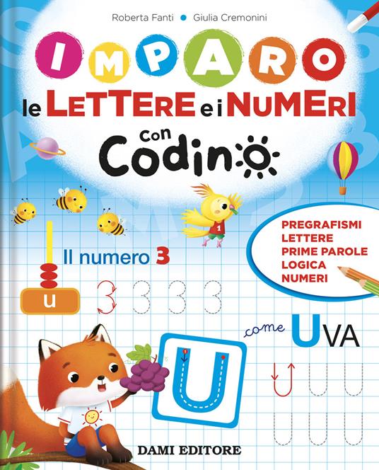 Imparo le lettere e i numeri con Codino. Ediz. a colori - Roberta Fanti - copertina