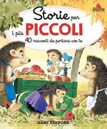 Storie per i più piccoli. 40 racconti da portare con te. Ediz. a colori