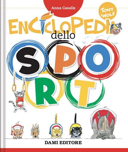 Enciclopedia dello sport. Ediz. a colori - Anna Casalis - copertina