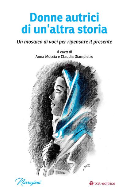 Donne autrici di un'altra storia. Un mosaico di voci per ripensare il presente - copertina