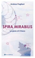 Spira mirabilis. La gioia di Chiara