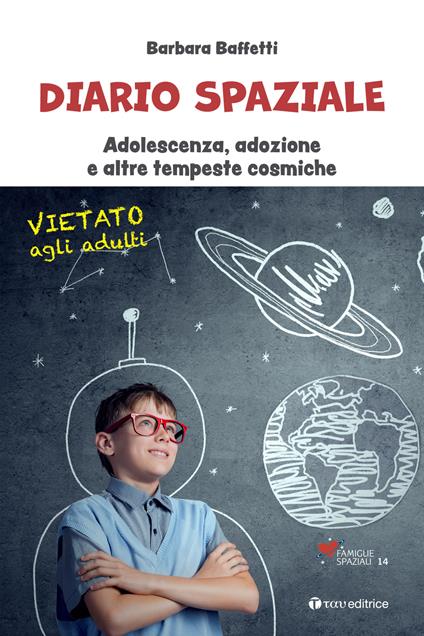 Diario spaziale. Adolescenza, adozione e altre tempeste cosmiche - Barbara Baffetti - copertina