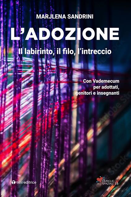 L' adozione. Il labirinto, il filo, l'intreccio - Marijlena Sandrini - copertina