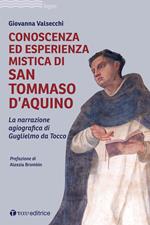 Conoscenza ed esperienza mistica di San Tommaso d'Aquino. La narrazione agiografica di Guglielmo da Tocco