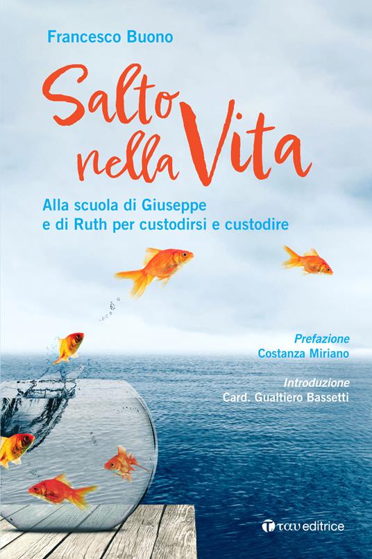 Salto nella vita. Alla scuola di Giuseppe e di Ruth per custodirsi e custodire - Francesco Buono - copertina