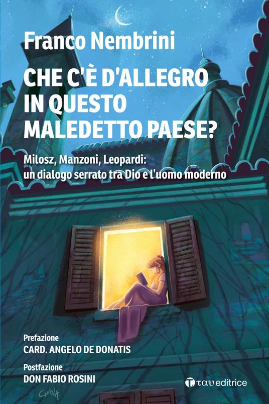 Cosa c'è d'allegro in questo maledetto paese? Milosz, Manzoni, Leopardi: un dialogo serrato tra Dio e l’uomo moderno - Franco Nembrini - copertina