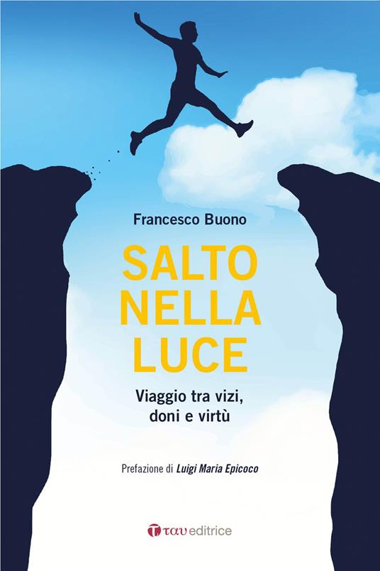 Salto nella luce. Viaggio tra vizi, doni e virtù - Francesco Buono - ebook