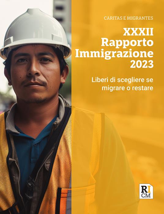 XXXII rapporto immigrazione 2023. Liberi di scegliere se migrare o restare - copertina