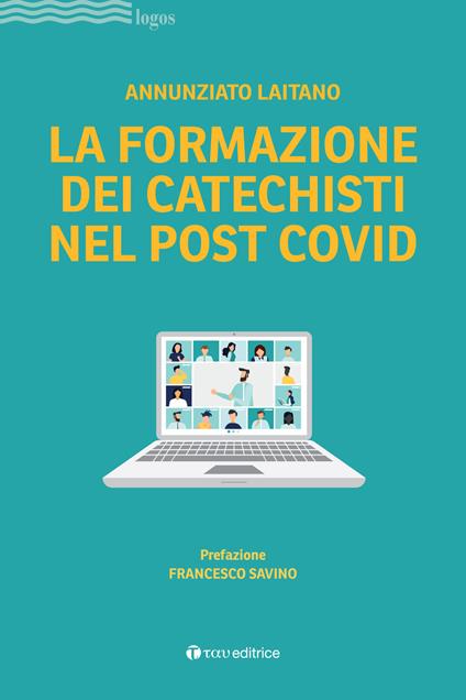 La formazione dei catechisti nel post Covid - Annunziato Laitano - copertina