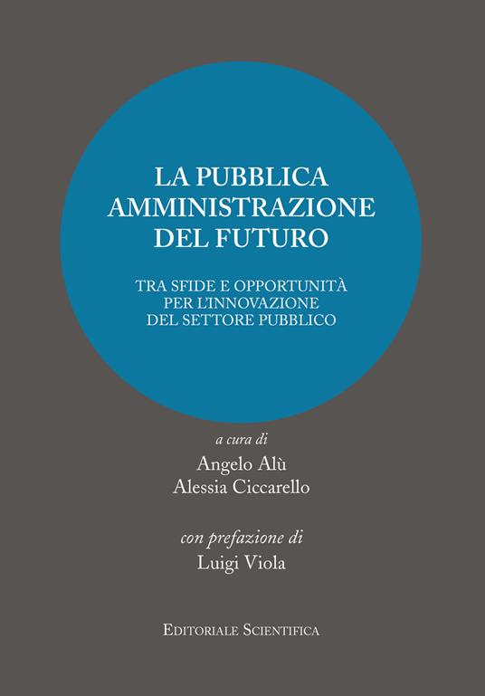 La pubblica amministrazione del futuro. Tra sfide e oppotunità per l'innovazione del settore pubblico - copertina