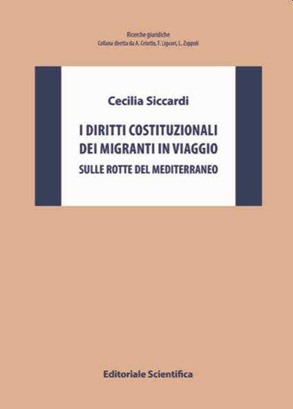 I diritti costituzionali dei migranti in viaggio. Sulle rotte del Mediterraneo - Cecilia Siccardi - copertina