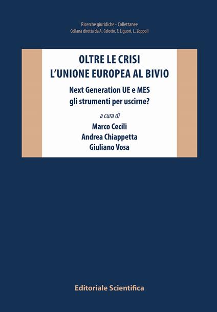 Oltre le crisi. L'Unione europea al bivio. Next Generation UE e MES gli strumenti per uscirne? - copertina