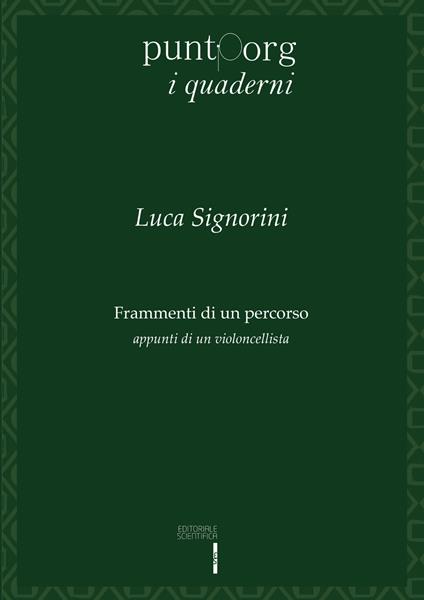 Frammenti di un percorso. Appunti di un violoncellista - Luca Signorini - copertina