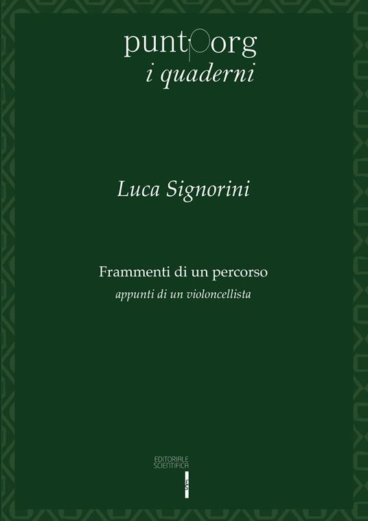 Frammenti di un percorso. Appunti di un violoncellista - Luca Signorini - copertina