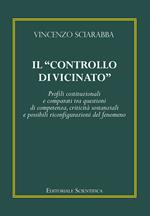 Il «controllo di vicinato». Profili costituzionali e comparati tra questioni di competenza, criticità sostanziali e possibili riconfigurazioni del fenomeno