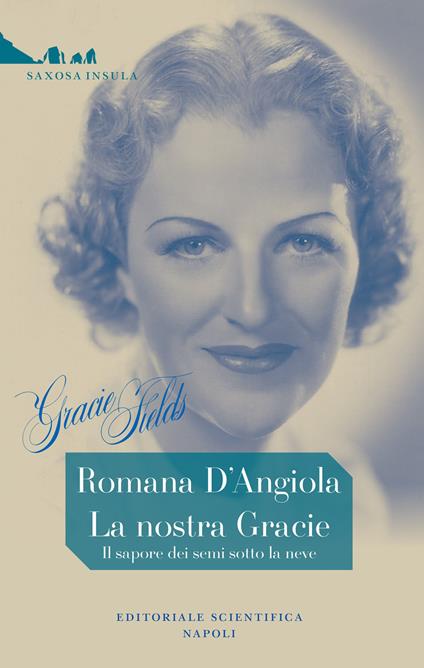 La nostra Gracie. Il sapore dei semi sotto la neve - Romana D'Angiola - copertina