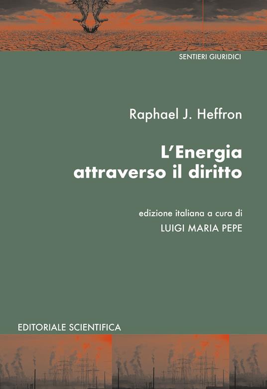 L' energia attraverso il diritto - Raphael J. Heffron - copertina
