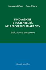 Innovazione e sostenibilità nei percorsi di smart city. Evoluzioni e prospettive