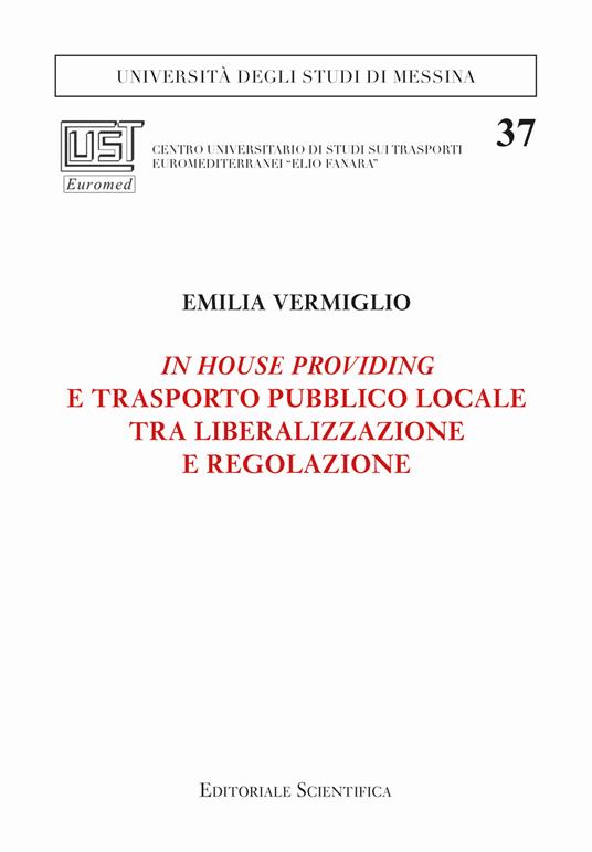 In house providing e trasporto pubblico locale tra liberalizzazione e regolazione - Emilia Vermiglio - copertina