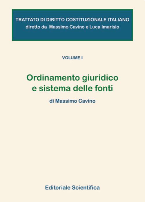 Trattato di diritto costituzionale italiano. Vol. 1: Ordinamento giuridico e sistema delle fonti. - Massimo Cavino - copertina