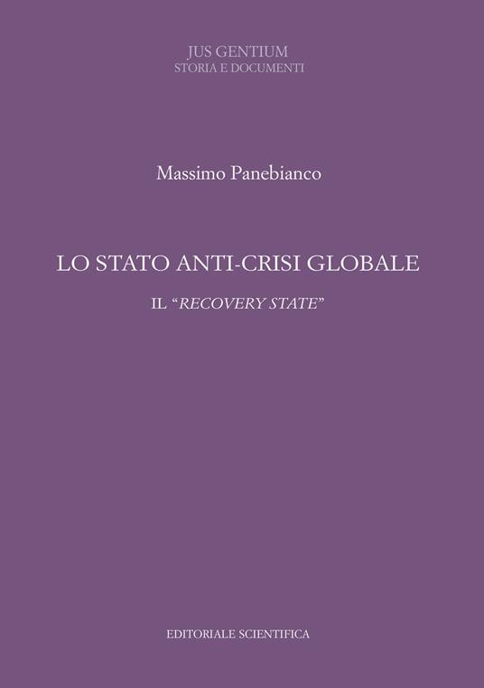 Lo stato anti-crisi globale. Il «recovery state» - Massimo Panebianco - copertina