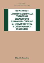 La posizione di debolezza contrattuale dell'acquirente di immobili da costruire: gli strumenti di tutela in caso di insolvenza del venditore