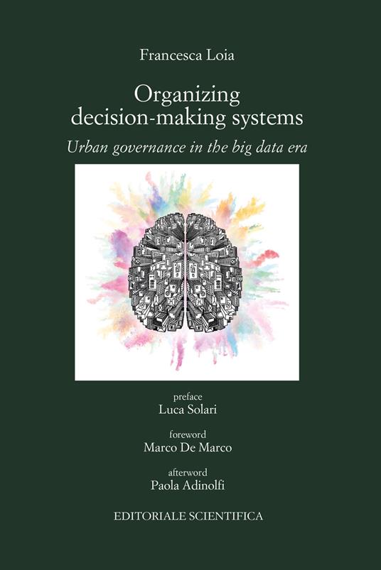 Organizing decision-making systems. Urban governance in the big data era - Francesca Loia - copertina