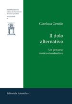 Il dolo alternativo. Un percorso storico-ricostruttivo