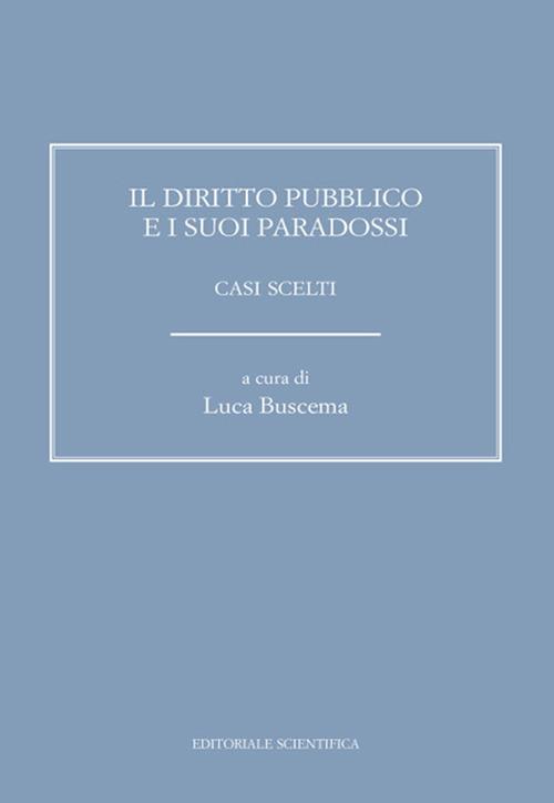 Il diritto pubblico e i suoi paradossi. Casi scelti - copertina