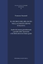 Il giudice del bilancio nella Costituzione italiana. Analisi del sistema giurisdizionale a presidio delle Autonomie e dei diritti attraverso l'unico grado