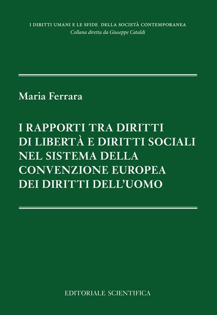 I rapporti tra diritti di libertà e diritti sociali nel sistema della Convenzione europea dei diritti dell'uomo - Maria Ferrara - copertina