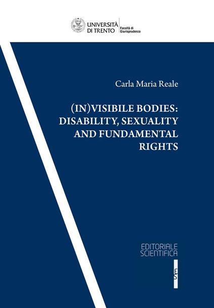 (In)visible bodies: disability, sexuality and fundamental rights - Carla Maria Reale - copertina