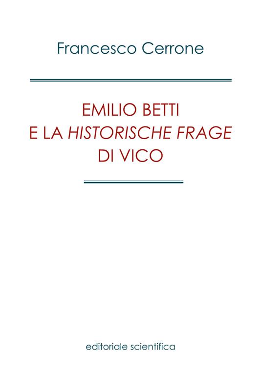 Emilio Betti e la «Historische Frage» di Vico - Francesco Cerrone - copertina