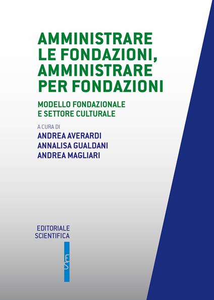 Amministrate le fondazioni, amministrare per fondazioni. Modello fondazionale e settore culturale - copertina