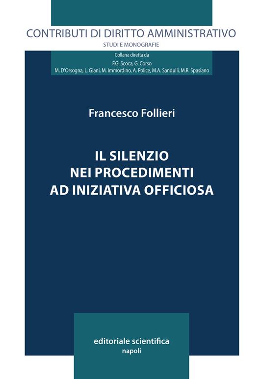 Il silenzio nei procedimenti ad iniziativa officiosa - Francesco Follieri - copertina