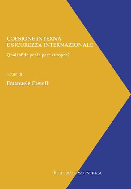 Coesione interna e sicurezza internazionale. Quali sfide per la pace europea? - copertina