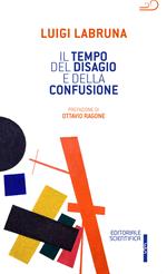 Il tempo del disagio e della confusione