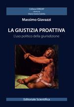 La giustizia proattiva. L'uso politico della giurisdizione