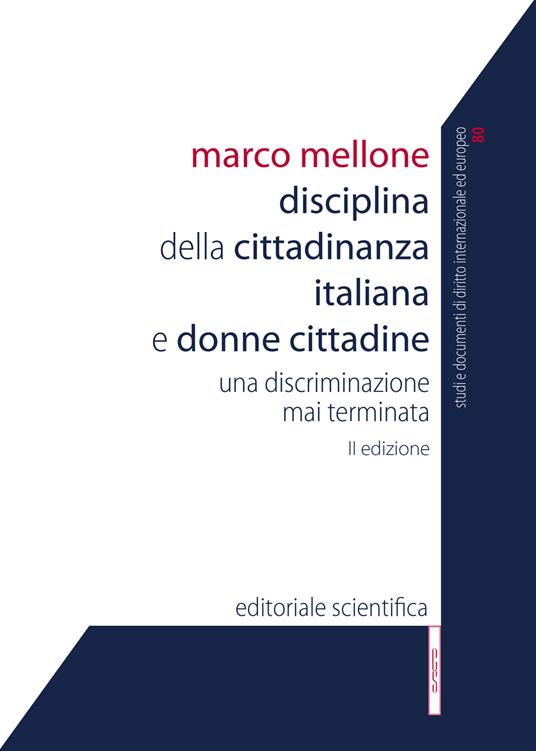 Disciplina della cittadinanza italiana e donne cittadine. Una discriminazione mai terminata - Marco Mellone - copertina