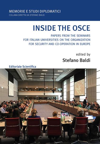 Inside the OSCE. Papers from the seminars for italian universities on the organization for security and co-operation in Europe - copertina