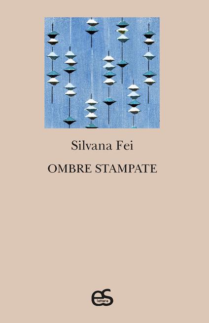 Ombre stampate - Silvana Fei - copertina