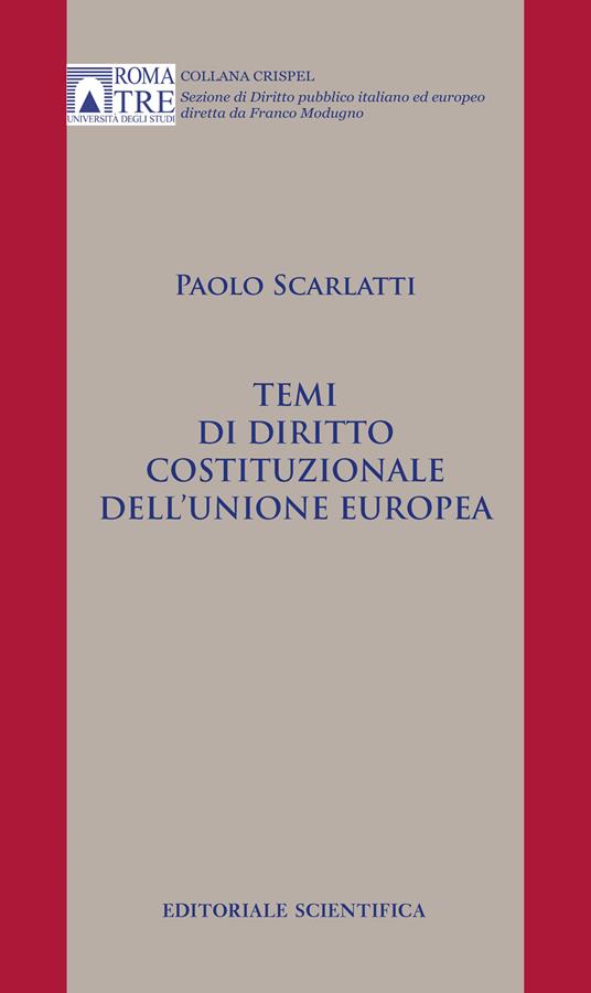 Temi di diritto costituzionale dell'Unione europea - Paolo Scarlatti - copertina