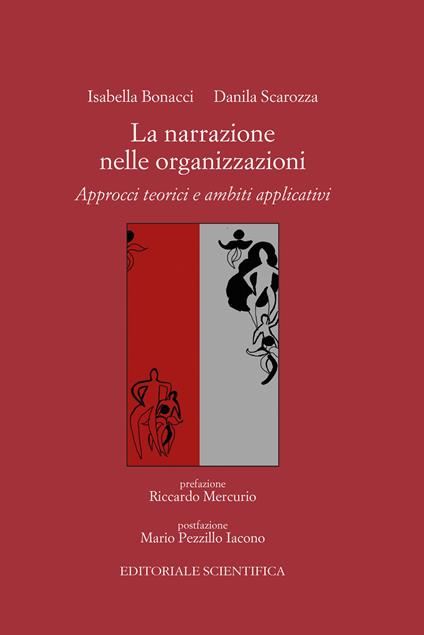 La narrazione nelle organizzazioni. Approcci teorici e ambiti applicativi - Isabella Bonacci,Danila Scarozza - copertina