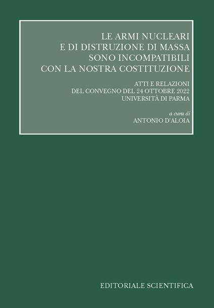 Le armi nucleari nucleari e di distruzione di massa sono incompatibili con la nostra Costituzione - copertina