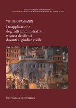 Disapplicazione degli atti amministrativi e tutela dei diritti davanti al giudice civile