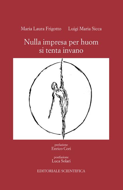 Nulla impresa per huom si tenta invano - Maria Laura Frigotto,Luigi Maria Sicca - copertina